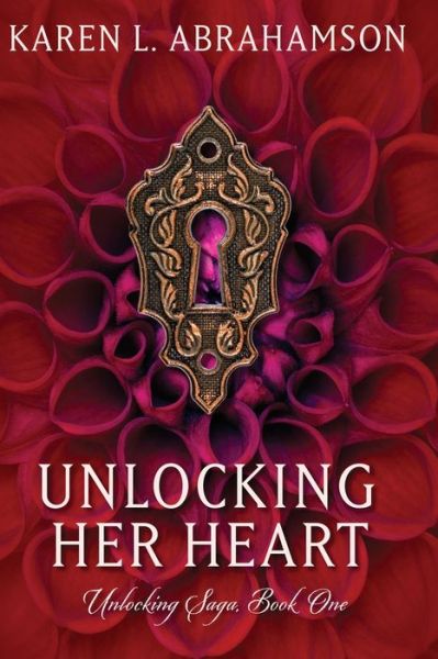 Cover for Karen L Abrahamson · Unlocking Her Heart (Paperback Book) (2015)