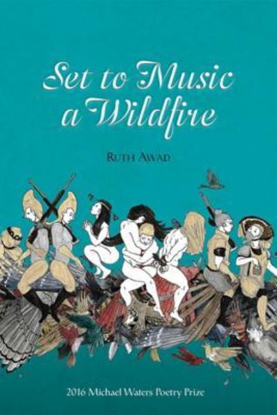 Cover for Ruth Awad · Set to Music a Wildfire (Paperback Book) (2017)