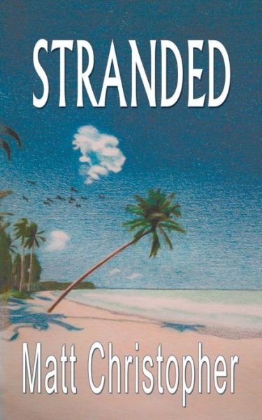 Stranded - Matt Christopher - Livros - Bella Rosa Books - 9781933523408 - 14 de julho de 2014