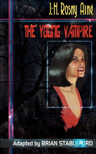 The Young Vampire - J. -h Rosny Aine - Livros - Hollywood Comics - 9781935558408 - 30 de julho de 2010