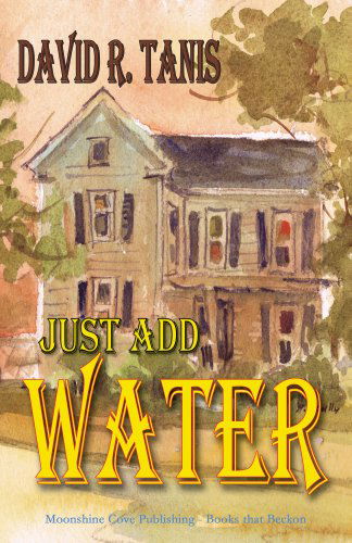 Cover for David R Tanis · Just Add Water (Paperback Book) (2014)