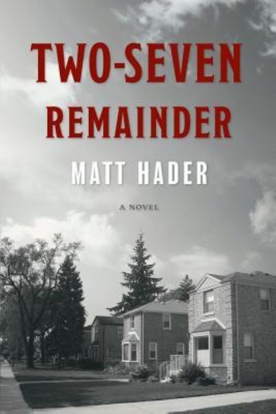 Cover for Matt Hader · Two-Seven Remainder (Paperback Book) (2015)