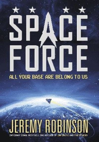 Cover for Jeremy Robinson · Space Force (Inbunden Bok) (2018)