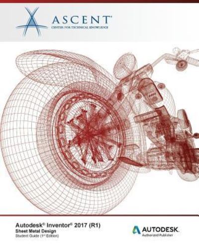 Cover for Ascent - Center for Technical Knowledge · Autodesk Inventor 2017 (R1) Sheet Metal Design (Pocketbok) (2016)