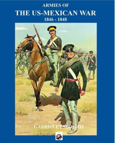 Cover for Gabriele Esposito · Armies of the Us-Mexican War (Paperback Book) (2020)
