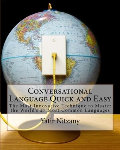 Cover for Nitzany Yatir · Conversational Language Quick and Easy: A Guide to the Most Commonly Used Words of Every Language (Paperback Book) (2019)