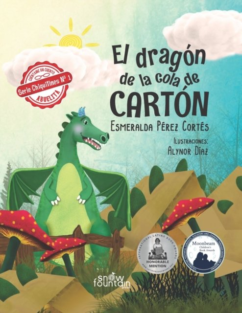 Cover for Esmeralda Perez Cortes · El dragon de la cola de carton - Cuentame un Cuento Abuelita - Chiquitines (Paperback Book) (2020)