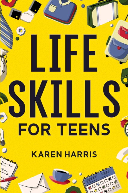 Cover for Karen Harris · Life Skills for Teens (Paperback Book) (2021)