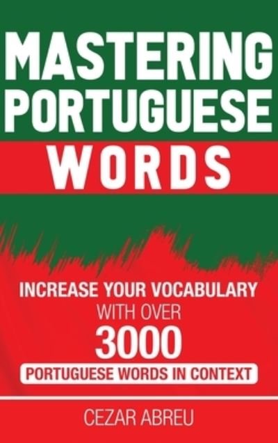 Cover for Cezar Abreu · Mastering Portuguese Words (Hardcover bog) (2020)