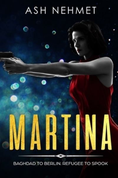 Cover for Ash Nehmet · Martina (Book) (2018)