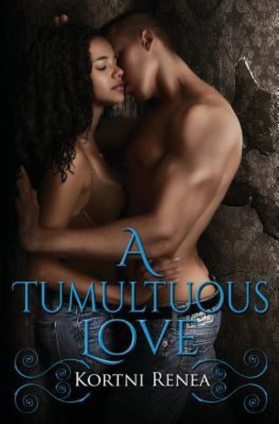 Cover for Kortni Renea · A Tumultuous Love (Paperback Book) (2017)