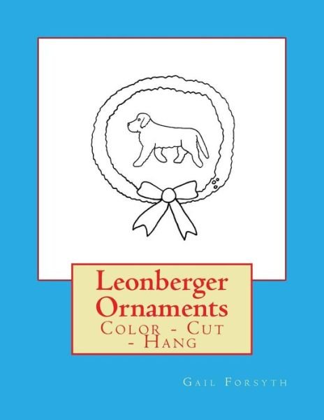 Cover for Gail Forsyth · Leonberger Ornaments (Pocketbok) (2017)
