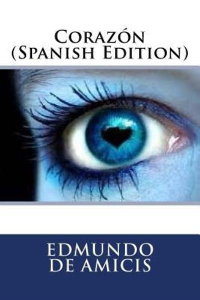 Cover for Edmondo De Amicis · Corazon (Paperback Book) [Spanish edition] (2017)