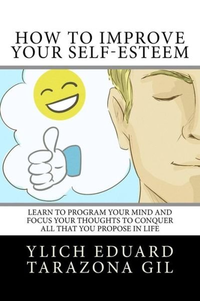 Cover for Ylich Eduard Tarazona Gil · How to Improve Your Self-Esteem (Taschenbuch) (2017)