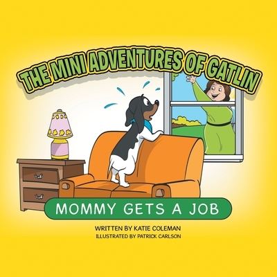 Mini Adventures of Gatlin - Katie Coleman - Books - Author Solutions, Incorporated - 9781982244408 - March 11, 2020