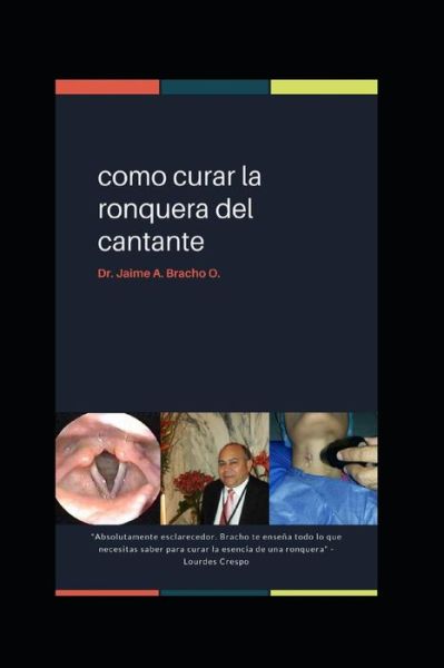 Cover for Jaime Antonio Bracho · Como Curar La Ronquera del Cantante (Paperback Book) (2018)