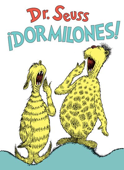 !Dormilones! (Dr. Seuss's Sleep Book Spanish Edition) - Classic Seuss - Dr. Seuss - Bøker - Random House Children's Books - 9781984831408 - 12. november 2019