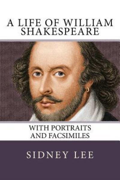 Cover for Sir Sidney Lee · A Life of William Shakespeare (Paperback Bog) (2018)