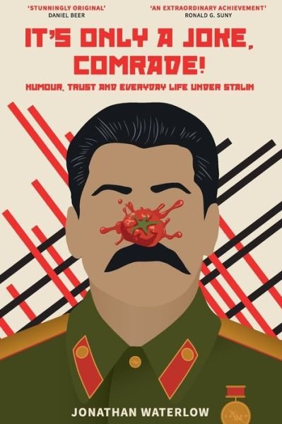 Cover for Jonathan Waterlow · It's Only a Joke, Comrade!: Humour, Trust and Everyday Life under Stalin (Paperback Bog) (2018)