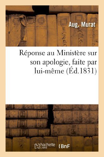 Cover for Murat-a · Reponse Au Ministere Sur Son Apologie, Faite Par Lui-meme, a L'occasion De L'adresse (Paperback Book) [French edition] (2013)