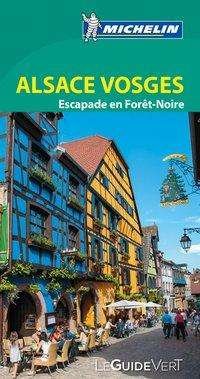 Michelin Guide Vert: Alsace et les Vosges - Michelin - Livres - Michelin - 9782067227408 - 12 mars 2018