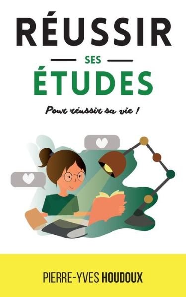 Cover for Pierre-yves Houdoux · Réussir ses études pour réussir sa vie ! (Taschenbuch) (2022)