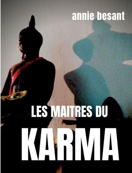 Cover for Annie Besant · Les maitres du karma (Pocketbok) (2022)