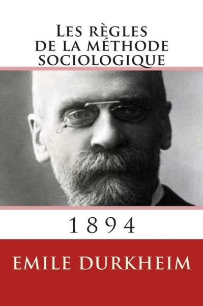 Cover for Emile Durkheim · Les Regles De La Methode Sociologique (Pocketbok) [French, 1 edition] (2013)