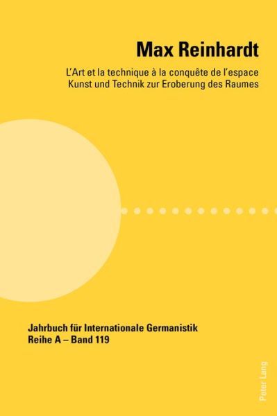 Cover for Max Reinhardt; L'art et la technique a la conquete de l'espace - Kunst und Technik zur Eroberung des Raumes - Jahrbuch Fuer Internationale Germanistik - Reihe a (Paperback Book) (2017)