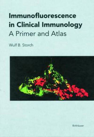 Cover for Wulf B. Storch · Immunofluorescence in Clinical Immunology: A Primer and Atlas (Paperback Book) [Softcover reprint of the original 1st ed. 2000 edition] (2012)
