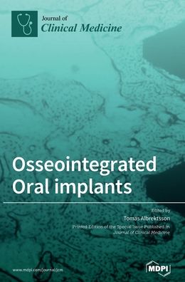 Cover for Tomas Albrektsson · Osseointegrated Oral implants: Mechanisms of Implant Anchorage, Threats and Long-Term Survival Rates (Hardcover Book) (2020)