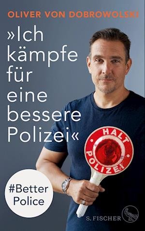 Cover for Oliver von Dobrowolski · »Ich kämpfe für eine bessere Polizei« - #Better Police (Taschenbuch) (2022)