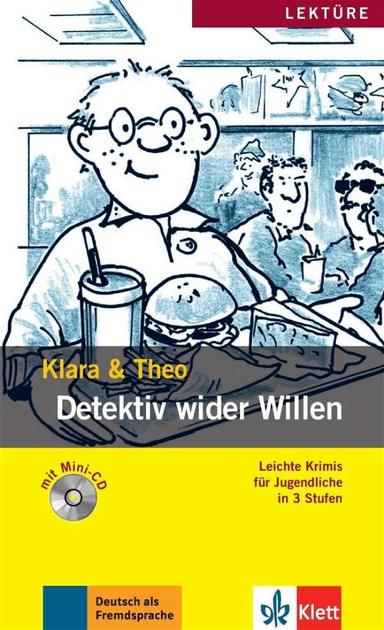Leichte Krimis fur Jugendliche in 3 Stufen: Detektiv wider Willen - Buch mit A - Klara - Produtos - Klett (Ernst) Verlag,Stuttgart - 9783126064408 - 4 de fevereiro de 2013