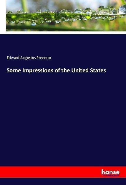 Cover for Freeman · Some Impressions of the United (Book)
