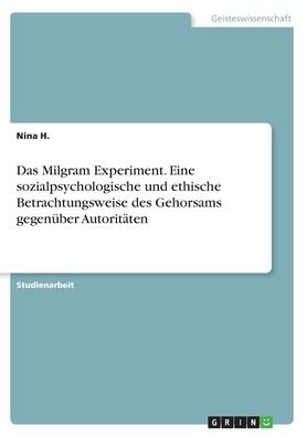 Das Milgram Experiment. Eine sozialp - H. - Books -  - 9783346266408 - 