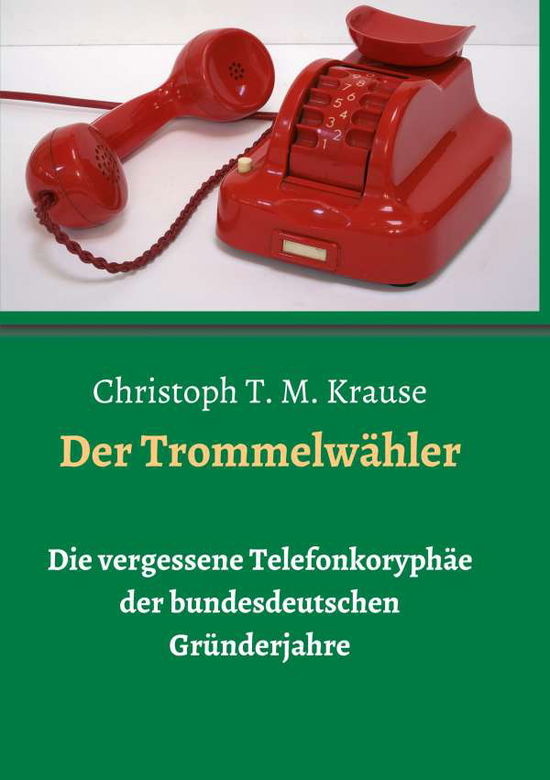 Cover for Krause · Der Trommelwähler (Buch) (2020)