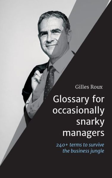 Cover for Gilles Roux · Glossary for occasionally snarky managers (Hardcover Book) (2021)