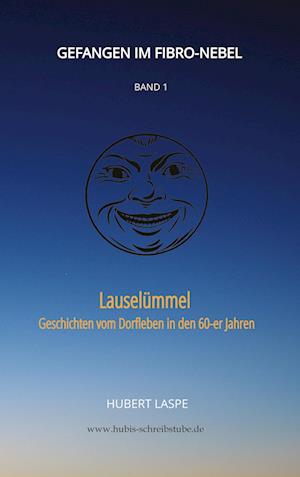 Cover for Hubert Laspe · Gefangen im Fibro-Nebel   Band 1 (Hardcover Book) (2022)