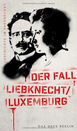 Cover for Franziska Kleiner · Geschichte im Brennpunkt - Der Fall Liebknecht / Luxemburg (Paperback Book) (2019)