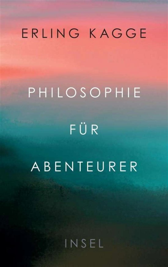 Cover for Kagge · Philosophie für Abenteurer (Buch)