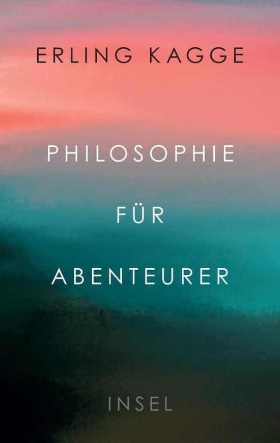 Cover for Kagge · Philosophie für Abenteurer (Buch)