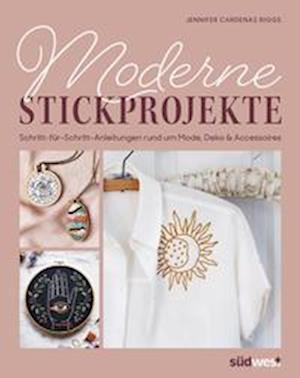 Moderne Stickprojekte - Jennifer Cardenas Riggs - Książki - Südwest - 9783517101408 - 28 września 2022