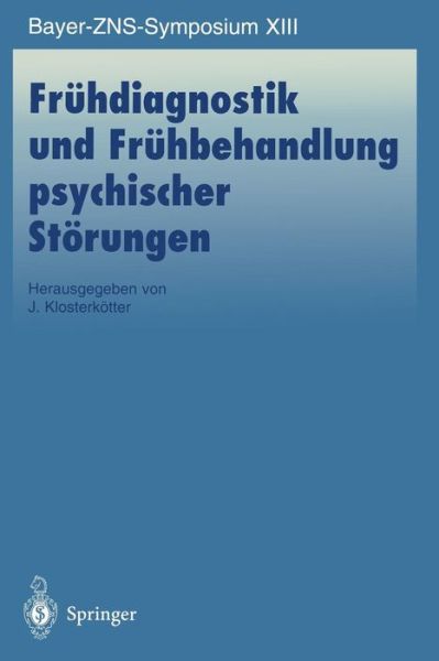 Cover for J Klosterk Tter · Fruhdiagnostik und Fruhbehandlung Psychischer Storungen - Bayer-Zns-Symposium (Paperback Book) (1998)