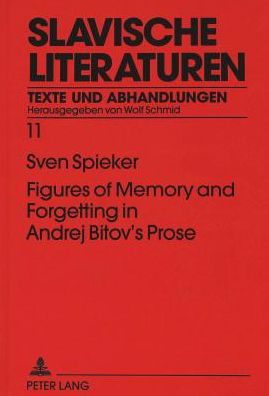 Cover for Sven Spieker · Figures of Memory and Forgetting in Andrej Bitov's Prose: Postmodernism and the Quest for History (Paperback Book) (1995)