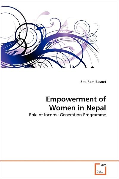 Cover for Sita Ram Basnet · Empowerment of Women in Nepal: Role of Income Generation Programme (Paperback Book) (2010)