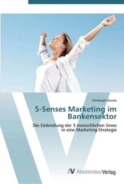 Cover for Droste · 5-Senses Marketing im Bankensekt (Book) (2012)