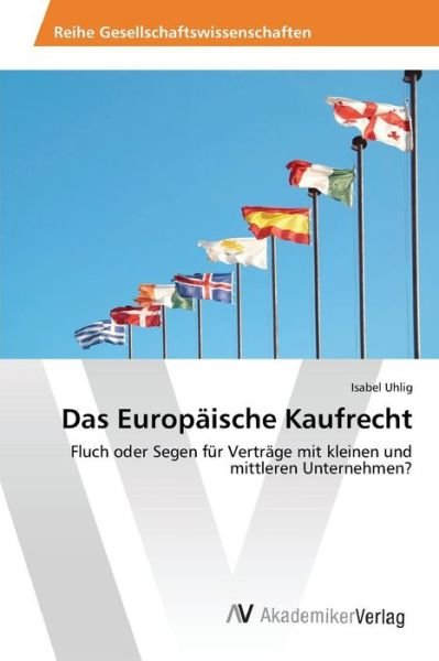 Cover for Uhlig Isabel · Das Europaische Kaufrecht (Taschenbuch) (2015)
