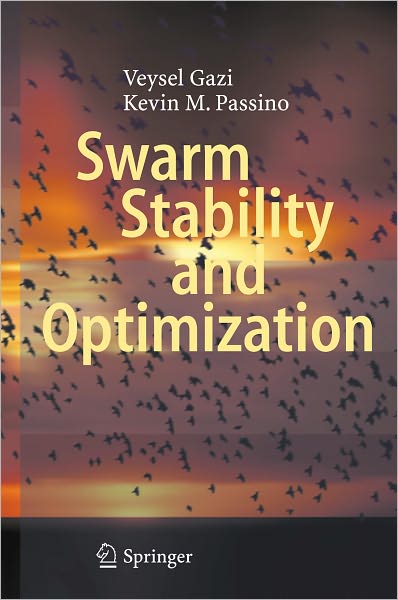 Cover for Veysel Gazi · Swarm Stability and Optimization (Gebundenes Buch) [2011 edition] (2011)