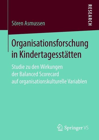 Cover for Asmussen · Organisationsforschung in Kindertagesstaetten (Book) [1. Aufl. 2019 edition] (2018)