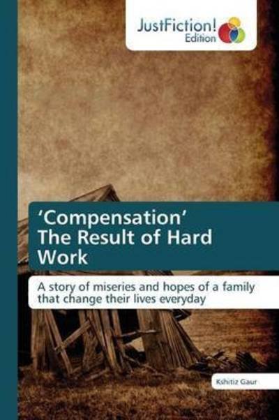 Cover for Gaur · 'Compensation' The Result of Hard (Book) (2015)